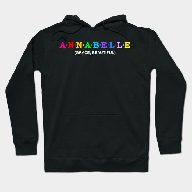 Annabelle - Grace, Beautiful. Hoodie by Koolstudio